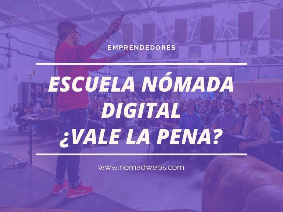 escuela nomada digital vale la pena