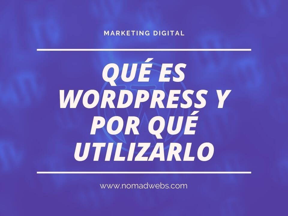 que es wordpress y por que utilizarlo