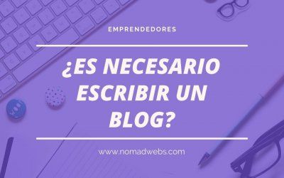 ¿Por qué escribir un blog personal o profesional?