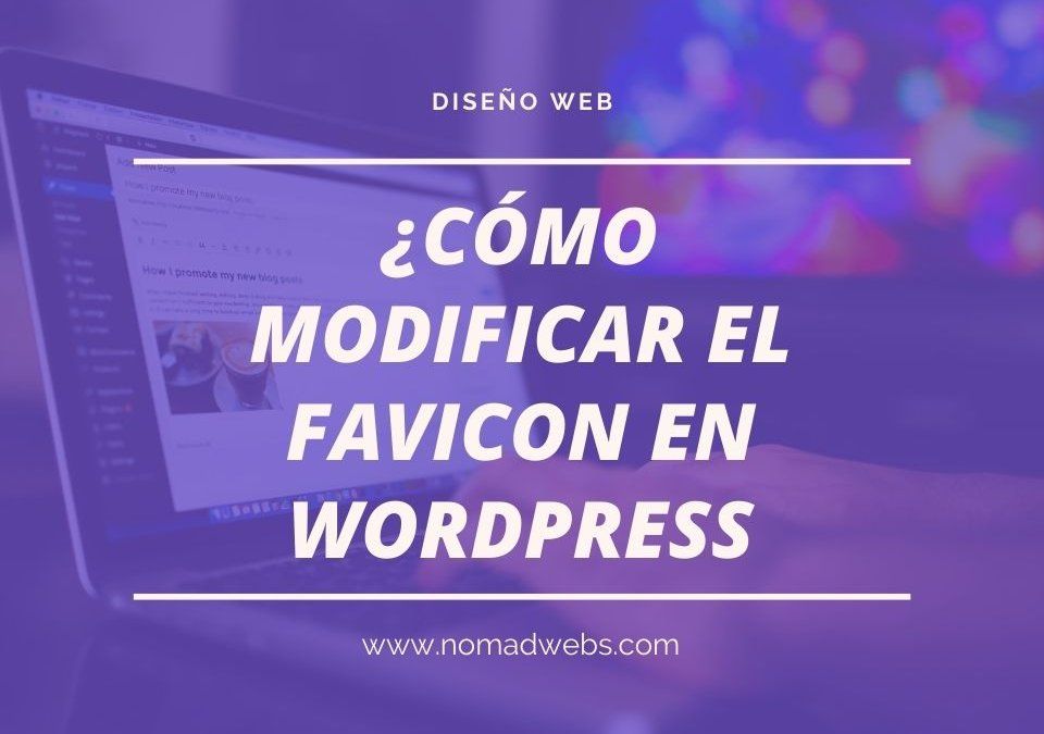 Cómo cambiar el icono, o favicon en WordPress