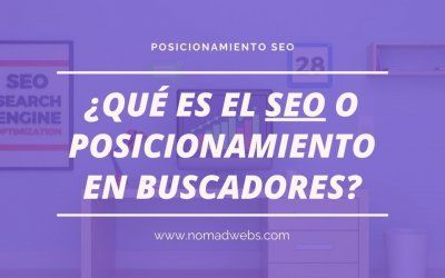 ¿Qué es el SEO o posicionamiento en buscadores?